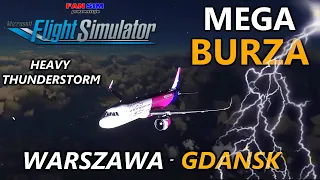 MEGA BURZA w MICROSOFT FLIGHT SIMULATOR  ✈️Z WARSZAWY DO GDAŃSKA w realnej pogodzie