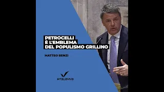 Renzi: Petrocelli è l'emblema del populismo grillino