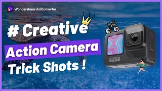 7 Action Camera Creative Ideas make Better Videos!