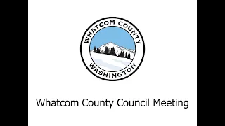 Whatcom County Council Meeting January 12, 2021