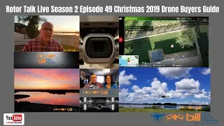 Rotor Talk Live Season 2 Episode 49 Christmas 2019 Drone Buyers Guide