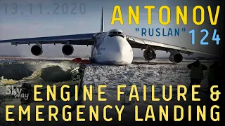 Antonov An-124 Engine fail & emergency landing (13.11.2020)