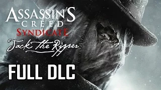 Assassin's Creed Syndicate Jack the Ripper DLC Walkthrough - Full Episode (Let's Play Gameplay)
