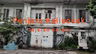 Sejarah Kelam Penjara Kalisosok Surabaya