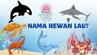 Edukasi Hewan Laut untuk Anak-anak | Mengenal Nama-nama Makhluk Laut