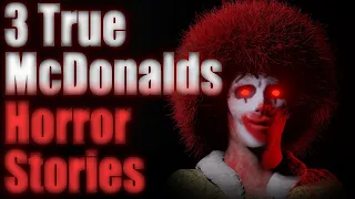 3 True McDonald's Horror Stories Sure To Keep You Up At Night