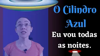 O Cilindro azul - Transição planetária.