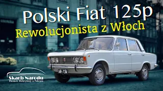 Polski Fiat 125p Co nam dał zakup licencji? // Muzeum SKARB NARODU
