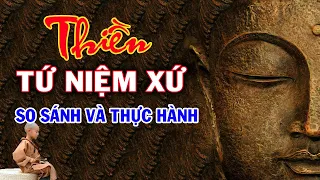 Thiền TỨ NIỆM XỨ - So Sánh và Thực Hành – Con Đường Đến NIẾT BÀN và Giải Thoát Luân Hồi Sanh Tử