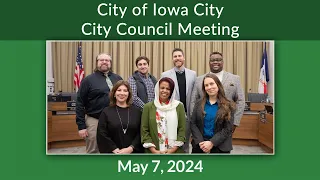 Iowa City City Council Meeting of May 7, 2024