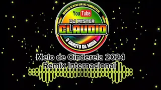 Melo de Cinderela 2024 Reggae Remix Internacional (Canal DJ Mister Claudio)