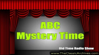 ABC Mystery Time, Old Time Radio Show, No One Will Ever Know