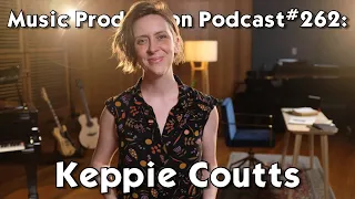 Songwriting with Keppie Coutts