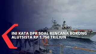 Komisi I DPR Buka Suara Soal Rencana Indonesia Borong Alutsista Rp 1.750 Triliun