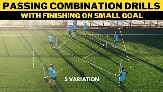 Passing Combination Drills with Finishing on Small Goal | 5 Variation | Football/Soccer