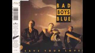 1992  Bad Boys Blue - Save Your Love Single