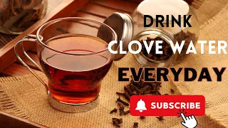 10 Mind Blowing Benefits Of Drinking Clove Water everyday