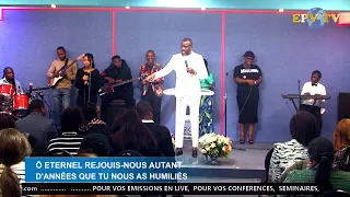 Ô ETERNEL REJOUIS-NOUS AUTANT D'ANNÉES QUE TU NOUS AS HUMILIÉS /Avec le Messager ODON EL WANGA..