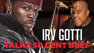 Irv Gotti talks 50Cent