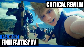 Final Fantasy XV [Critical Review]