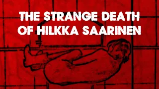 The Strange Death Of Hilkka Saarinen