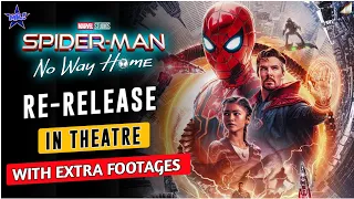 Spider Man No Way Home Re-Release With Extra Footage | Spider Man No Way Home Re Release Date