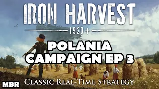 IRON HARVEST 1920 CAMPAIGN | Ep.03 | IRON HARVEST POLANIA GAMEPLAY