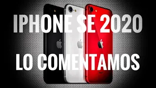 iPhone SE 2020, TODO LO QUE DEBES SABER