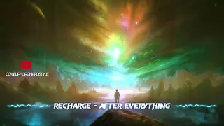 Recharge - After Everything [Euphoric Hardstyle]