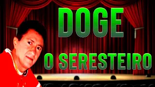 DOGE O SERESTEIRO