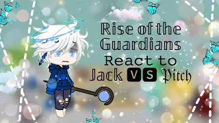 Rise of the Guardians react to Jack vs Pitch|| Part 1/6?