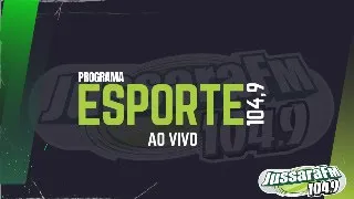 🟢 PROGRAMA ESPORTE 104,9 - AO VIVO JUSSARA FM🟢31-05-2024