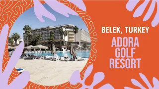 Adora Golf Resort 5* | Belek, Turkey !!NEW 4K VIDEO!!