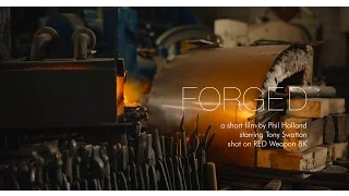 FORGED - shot on RED Weapon 8K