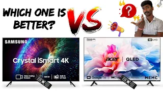 Samsung 4k crystal ismart tv Vs Acer 4k QLED V series tv || Samsung Vs acer TV || Which is best ?