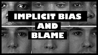 Discussing Blame and Implicit Bias (TPS)