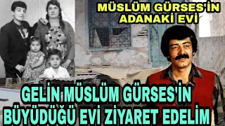 GELİN MÜSLÜM GÜRSES'İN ADANADAKİ EVİNİ ZİYARET EDELİM. İŞTE MÜSLÜM GÜRSES'İN ADANADAKİ TEK ODALI EVİ