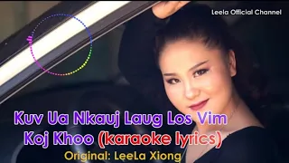 Karaoke  -  Kuv Ua Nkauj Laug Los Vim Koj Khoo |Leela Xyooj|