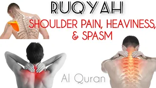 RUQYAH CURE : SHOULDER PAIN, HEAVINESS AND SPASM DUE ( MAGIC,EVIL EYE, ENVY AND JINN )