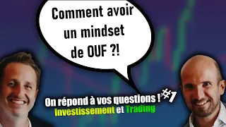 Trading, investissement : on répond à vos questions ! Comment évoluer ? Gold, Luxe, Cryptos...