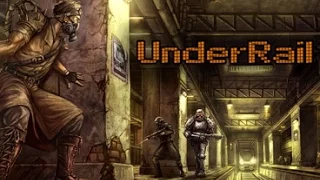 UnderRail Прохождение Часть 1