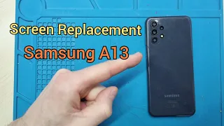 Samsung Galaxy A13 Screen Replacement How To Replace Lcd Samsung A13 Disassembly