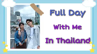 A day in Thailand With Me