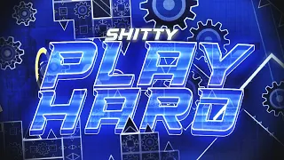 (Showcase) "Sh!tty Play Hard" by DoubleSsymbol and more / Geometry Dash 2.1