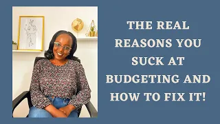 5 REASONS WHY YOUR BUDGETING IS NOT WORKING || HOW TO FIX IT!