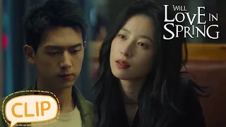 His jealousy overturned ! | Will Love in Spring | EP10 Clip