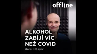 Ep. 49 - Karel Nešpor - Alkohol a tabák zabíjí víc než Covid (Offline Štěpána Křečka)