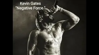 Kevin Gates - Negative Force (FULL MIXTAPE)