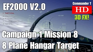 EF2000 V2.0 Eurofighter Typhoon Campaign 1 Mission 8, 8 Plane Hangar Strike [Episode 12]