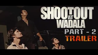 Shootout At Wadala - Official Trailer - part :- 2 - NT9